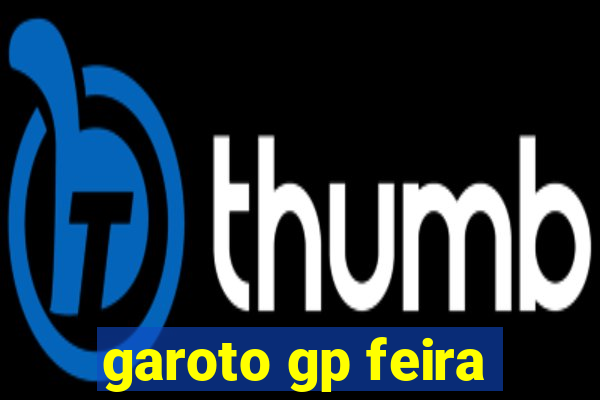 garoto gp feira